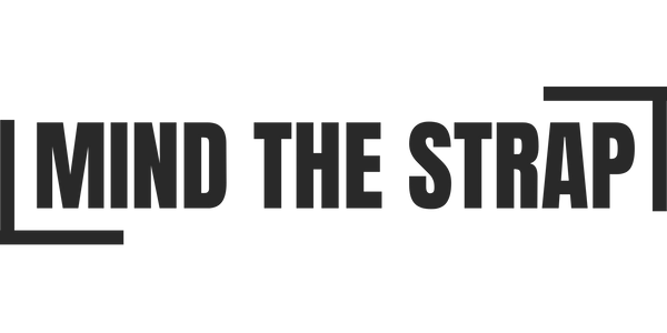 Mind The Strap